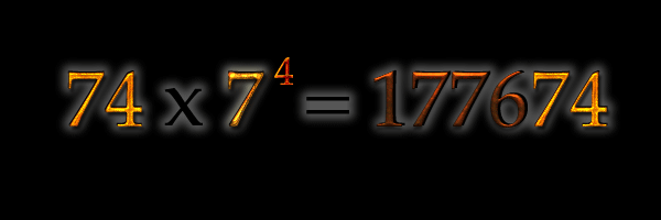 74 x [7x7x7x7] = 74 x 74 = 74 x 2401 = 177674