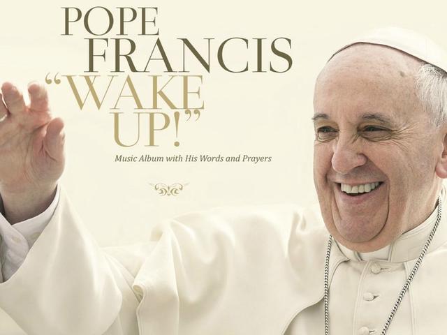 Le pape François sort ce vendredi un premier album aux sonorités plutôt rock, intitulé "Wake Up !