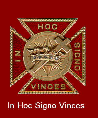 In Hoc Signo Vinces  "Par ce signe, tu vaincras"  