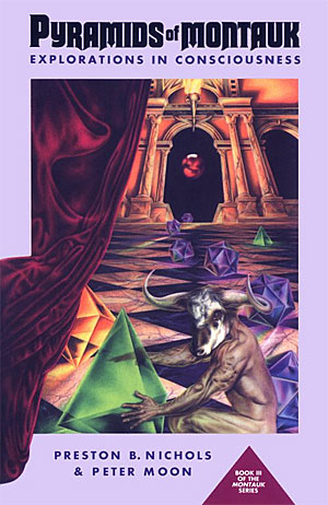 Pyramids of Montauk: Explorations in Consciousness par Peter Moon, Preston B. Nichols, et Nina Helms