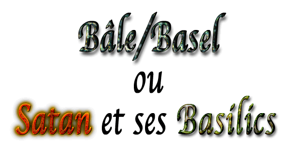 Bâle/Basel   ou   Satan et ses basilics 
