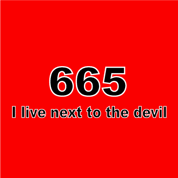 - "T-shirt" 665 -   "I live next to the devil"
