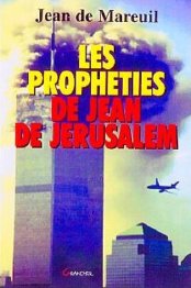 Les Prophéties de Jean de Jérusalem, recueil des prophéties attribuées à Jean de Mareuil, 1998. 