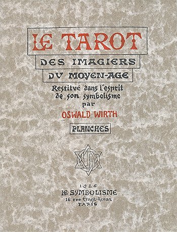 Oswald Wirth: "Le Tarot des Imagiers du Moyen Age"